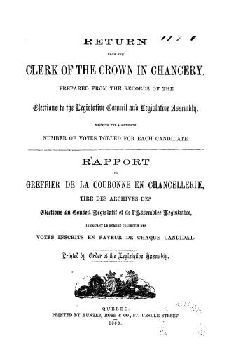 Return from the clerk of the crown in chancery, prepared from the records of the elections to the Legislative council and Legislative assembly, shewin(...)