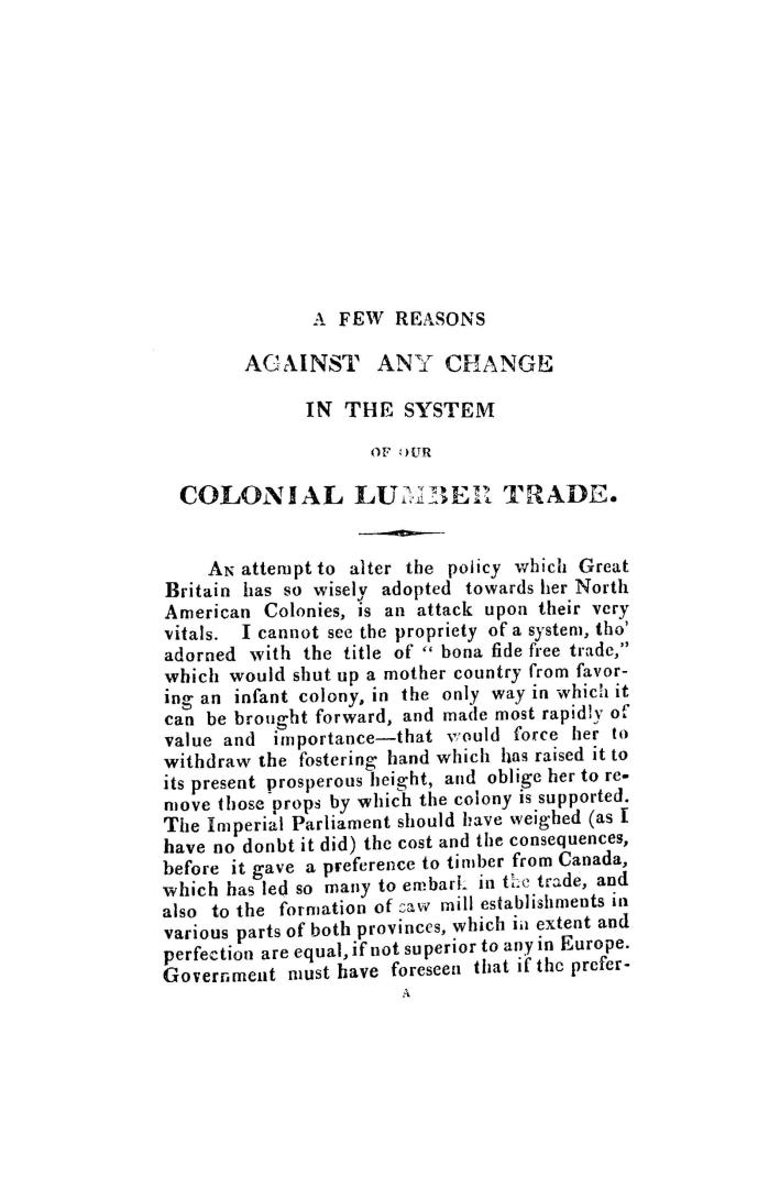 A few reasons against any change in the system on our colonial lumber trade