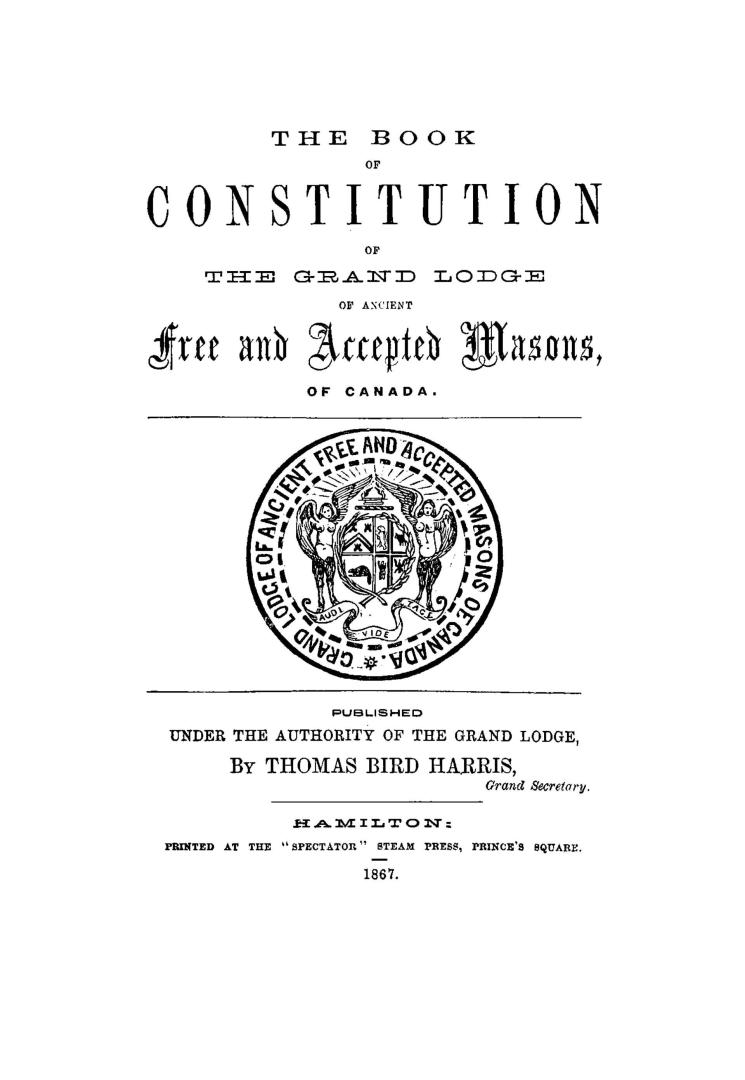 The book of constitution of the Grand Lodge of Ancient Free and Accepted Masons, of Canada