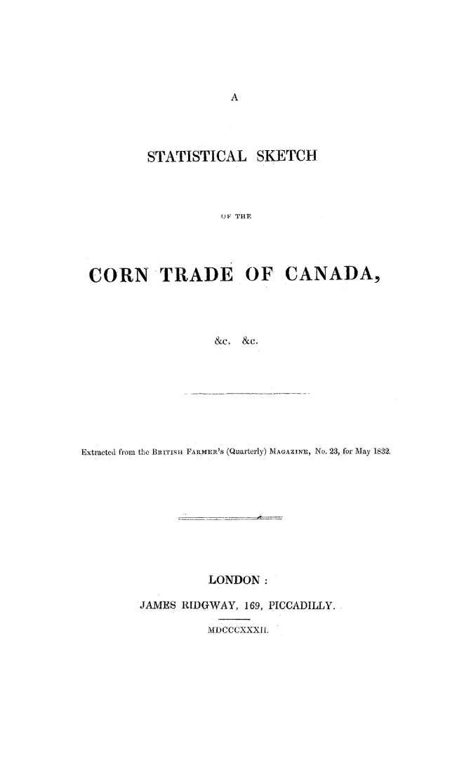 A statistical sketch of the corn trade of Canada, &c. &c.