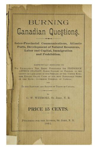 Burning Canadian questions; inter-provincial communications, Atlantic ports, development of natural resources, labor and captial, immigration and prohibition