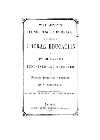 Title page: Wesleyan conference memorial on the question of liberal education in Upper Canada,  ...