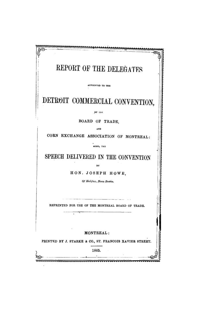 Report of the delegates appointed to the Detroit commercial convention by the Board of trade and Corn exchange association of Montreal, also, the spee(...)