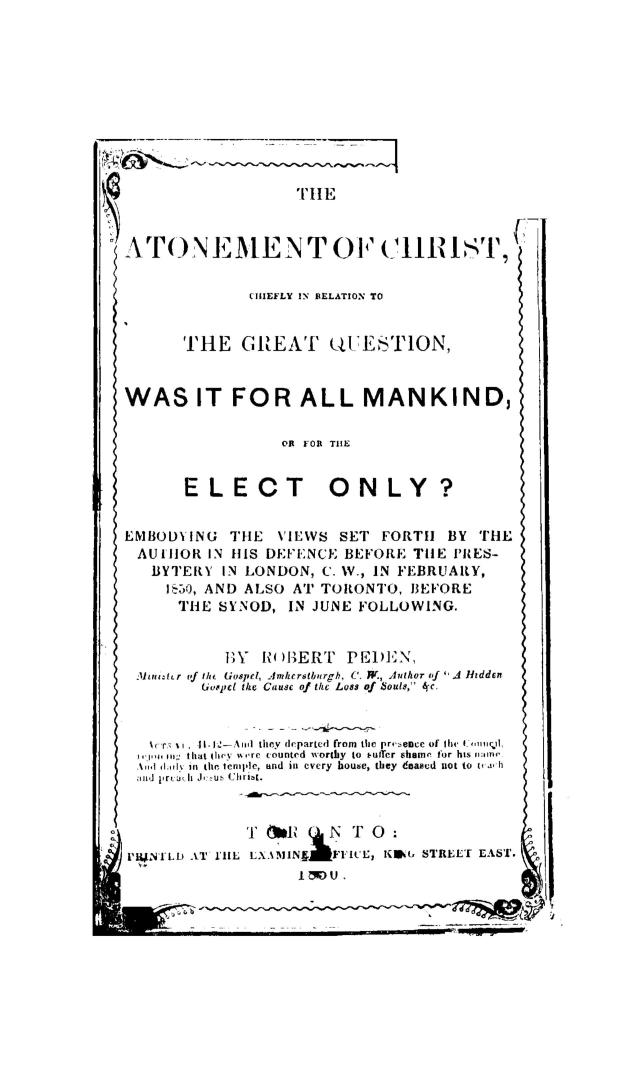 The atonement of Christ, chiefly in relation to the great question, Was it for all mankind, or for the elect only