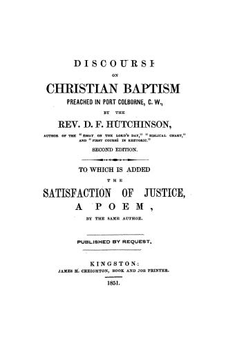 A discourse on Christian baptism preached in Port Colborne, C