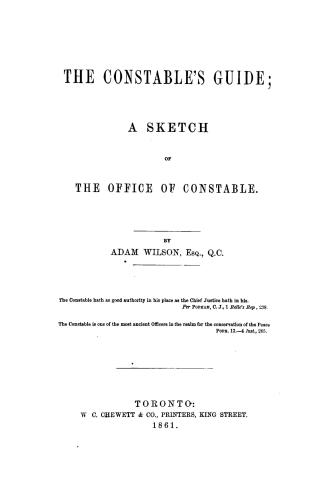 The constable's guide, a sketch of the office of constable