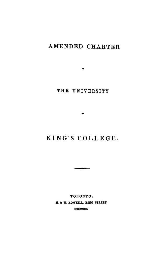 Amended charter of the University of King's college, passed by the provincial parliament of Upper Canada, on the 4th March, 1837