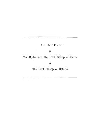 A letter to the Right Rev. the Lord Bishop of Huron by the Lord Bishop of Ontario