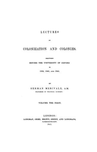 Lectures on colonization and colonies, delivered before the University of Oxford in 1839,1840, and 1841