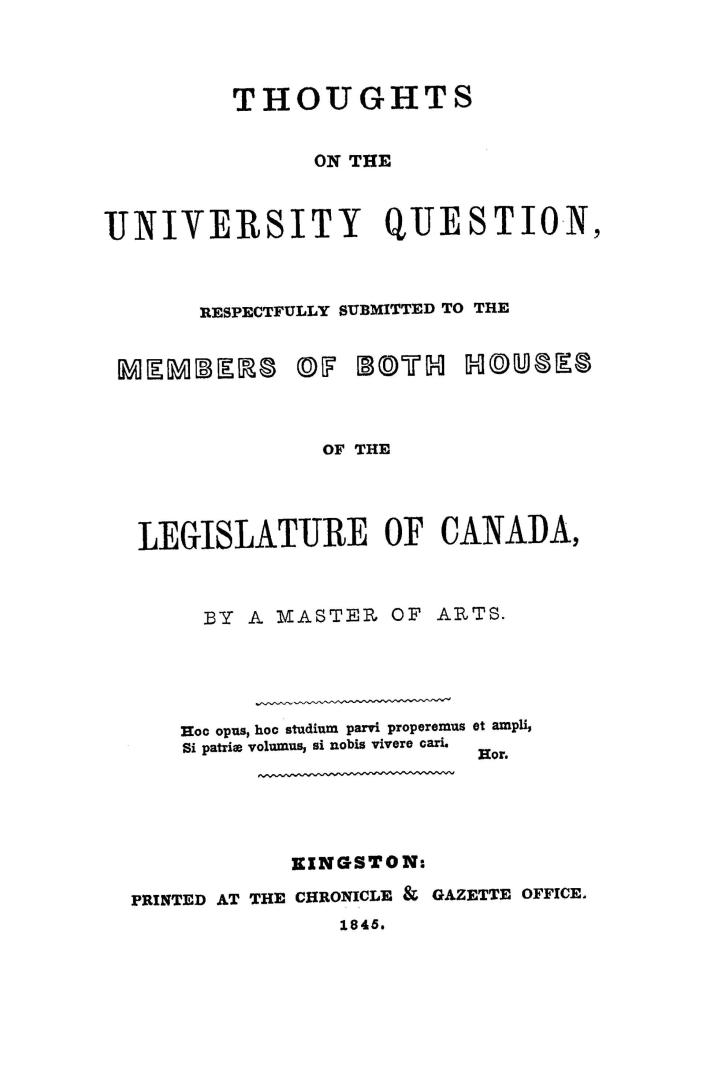 Thoughts on the university question, respectfully submitted to the members of both houses of the Legislature of Canada by A master of arts