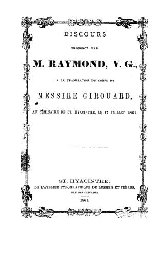 Discours prononcé... à la translation du corps de Messire Girouard, au seminaire de St. Hyacinthe, le 17 juillet, 1861