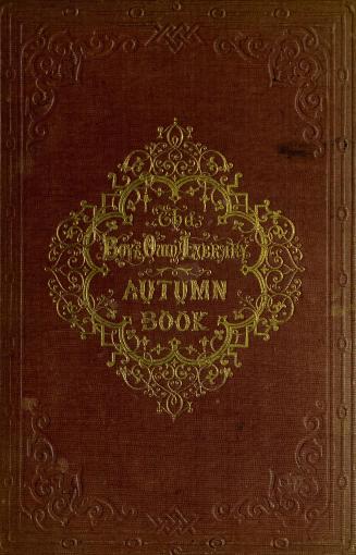 The boy's autumn book : descriptive of the season, scenery, rural life, and country amusements