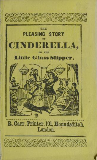 The pleasing story of Cinderella, or, The little glass slipper