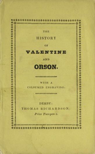 The history of Valentine and Orson : with a coloured engraving