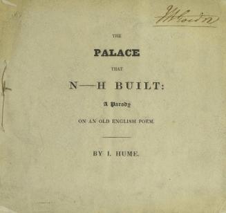 The palace that N--h built : a parody on an old English poem