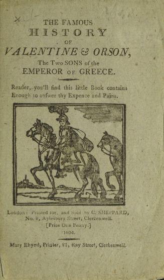 The famous history of Valentine & Orson, the two sons of the Emperor of Greece