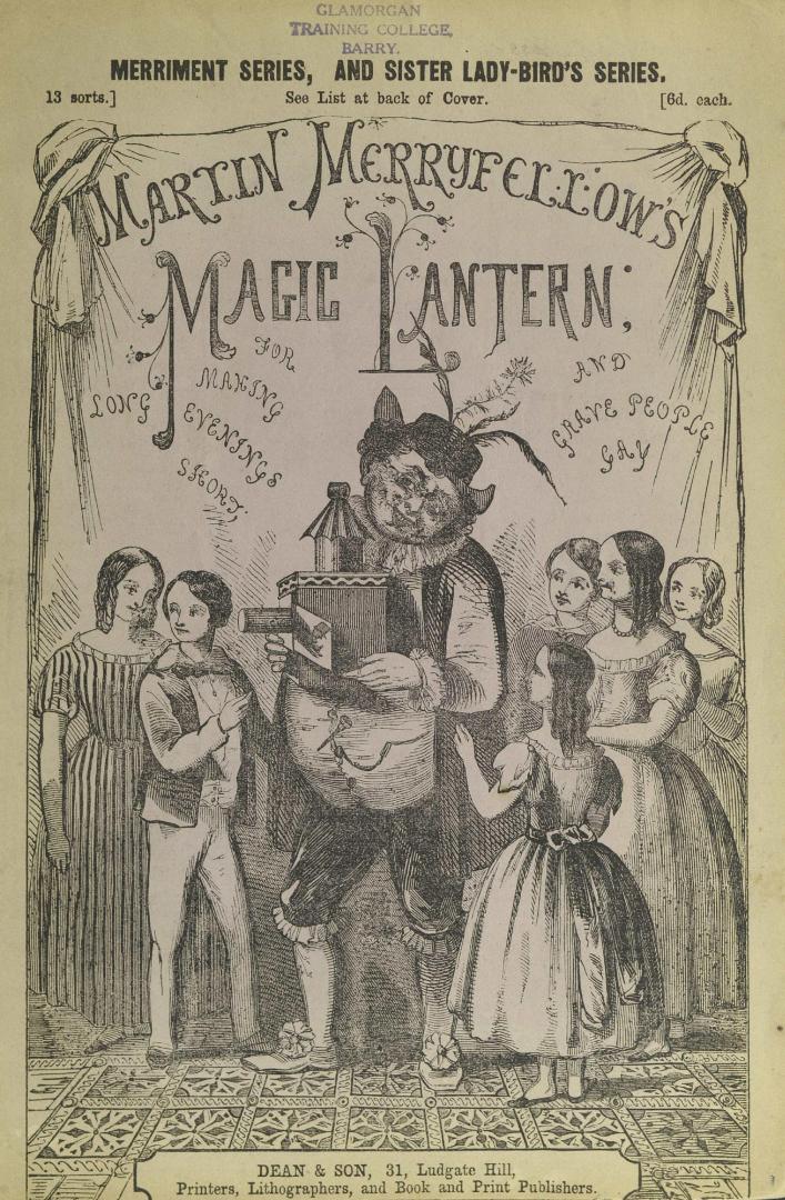 Martin Merryfellow's magic lantern for making long evenings short and grave people gay