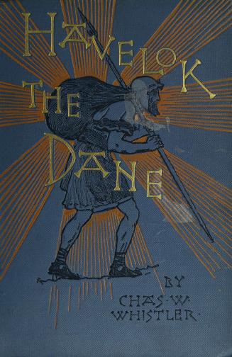 Havelok the Dane : a legend of old Grimsby and Lincoln