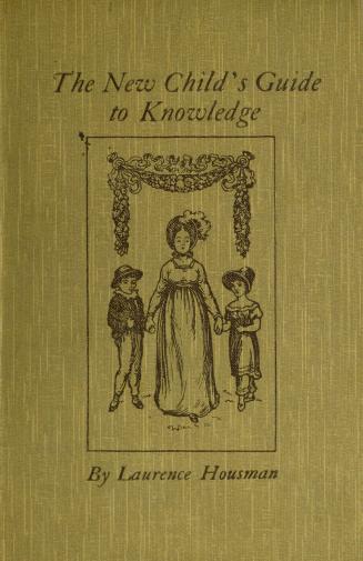 The new child's guide to knowledge : a book of poems and moral lessons for old and young