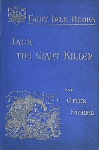 The history of Jack the Giant-Killer : and other stories : based on the tales in the Blue fairy book