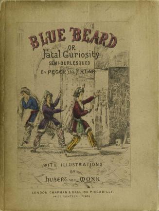 Blue Beard, or, Fatal curiosity : semi-burlesqued : for private theatricals
