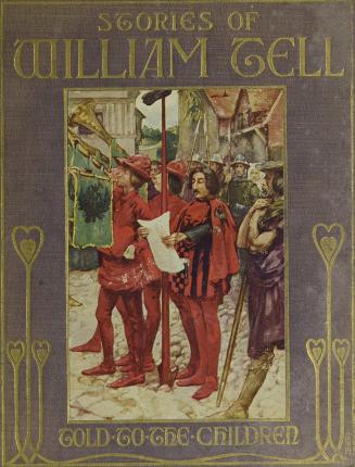 Stories of William Tell and his friends told to the children