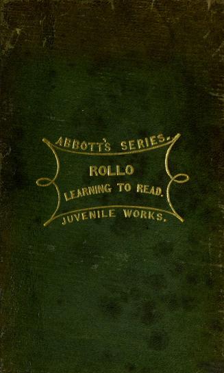 Rollo learning to read, or, Easy stories for young children