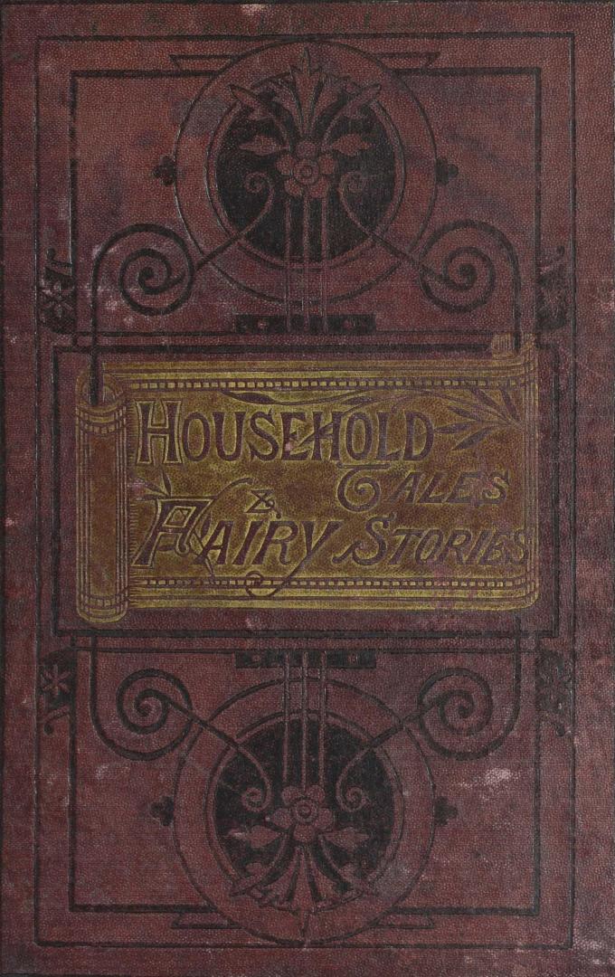 Household tales and fairy stories : a collection of the most popular favourites