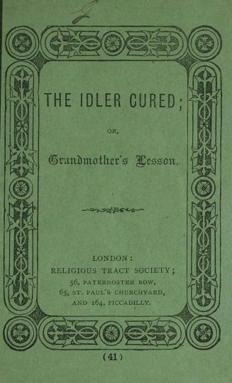 The idler cured, or, Grandmother's lesson