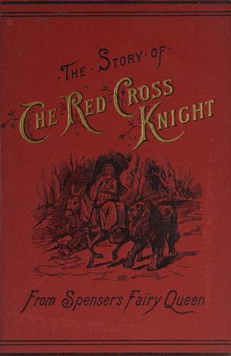 The story of the Red Cross Knight from Spenser's Fairy queen