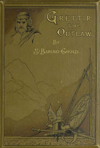 Grettir the outlaw : a story of Iceland