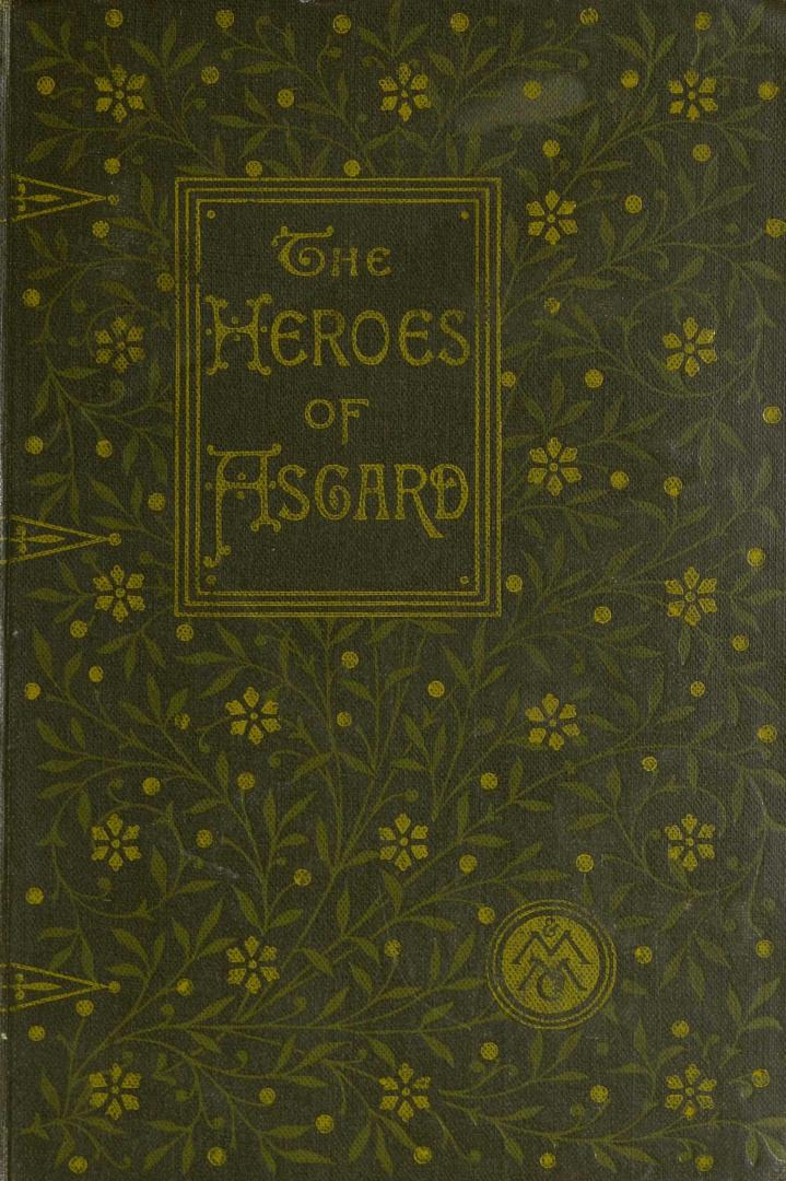 The heroes of Asgard : tales from Scandinavian mythologyNew edition
