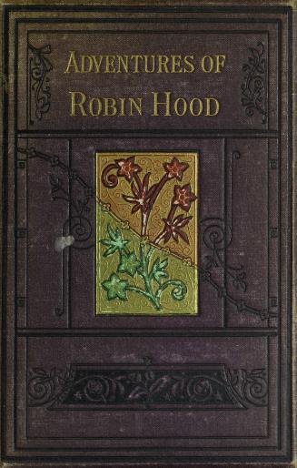 The life and adventures of Robin Hood