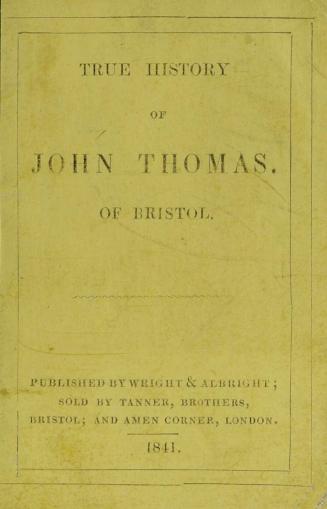 A true history of John Thomas of Bristol