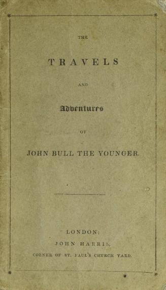 The travels and adventures of John Bull the younger