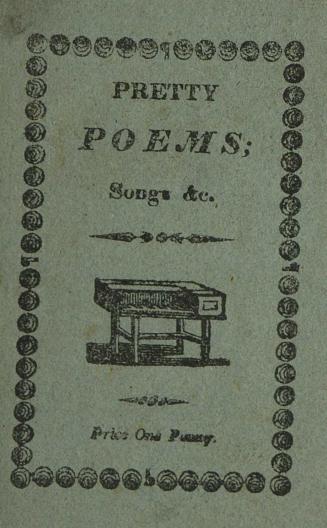 Pretty poems, songs, &c. : in easy language, for the amusement of little boys & girls