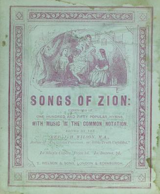 Songs of Zion. [No. III] : consisting of one hundred and fifty popular hymns with music in the common notation