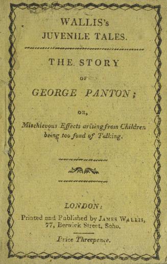 Story of George Panton, or, Mischievous effects arising from children being too fond of talking