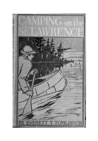 Camping on the St. Lawrence, or, On the trail of early discoverers