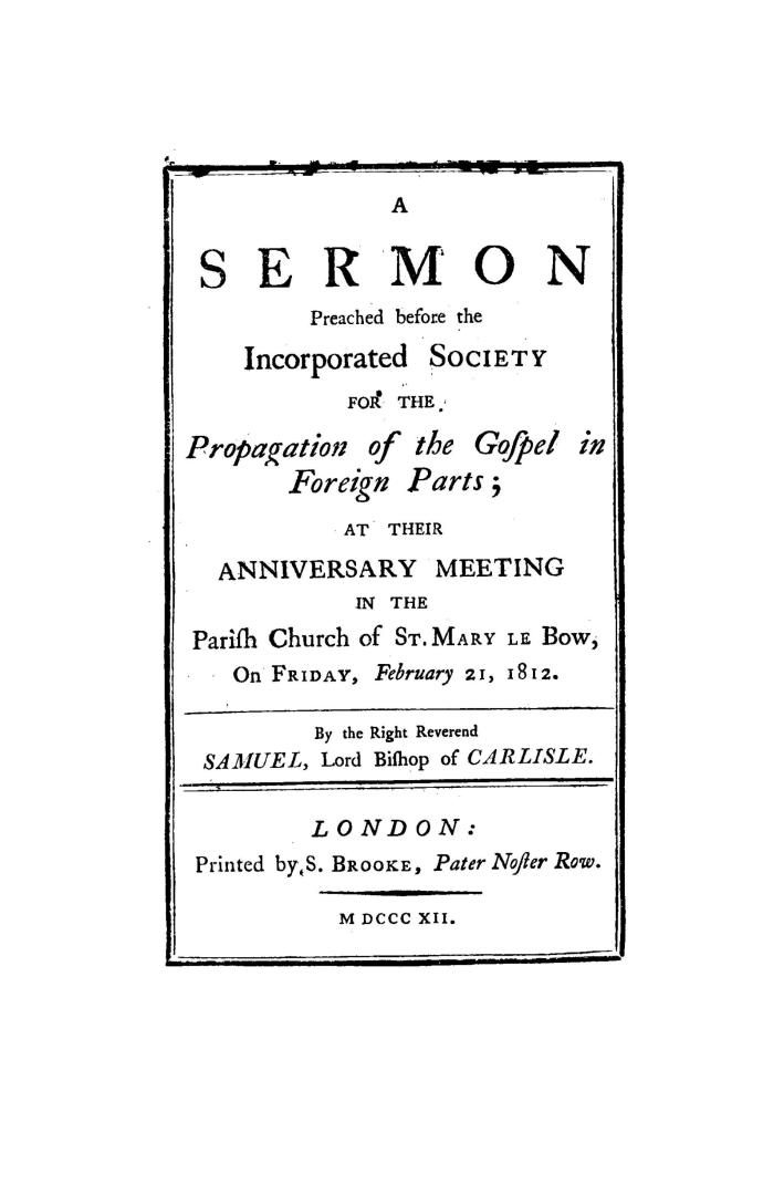 A sermon preached before the incorporated Society for the Propagation of the Gospel in Foreign Parts,