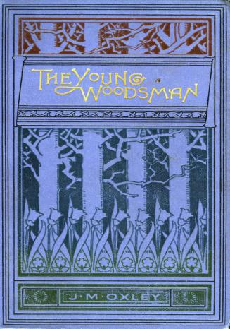 The young woodsman, or, Life in the forests of Canada