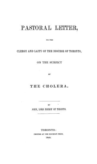 Pastoral letter to the clergy and laity of the diocese of Toronto on the subject of the cholera