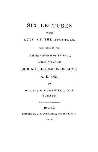 Six lectures on the Acts of the Apostles, delivered in the parish church of St