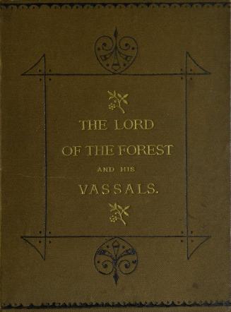 The lord of the forest and his vassals : an allegory