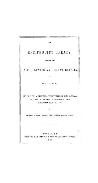 The reciprocity treaty between the United States and Great Britain of June 5, 1854, report of a special committee of the Boston Board of trade, submit(...)