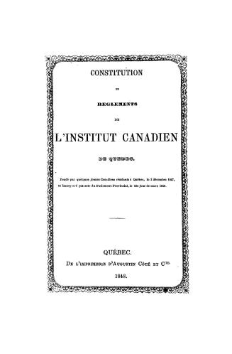 Constitution et règlements de l'Institut canadien de Québec