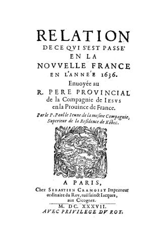 Relation de ce qvi s'est passé en la Novvelle France en l'année 1636.