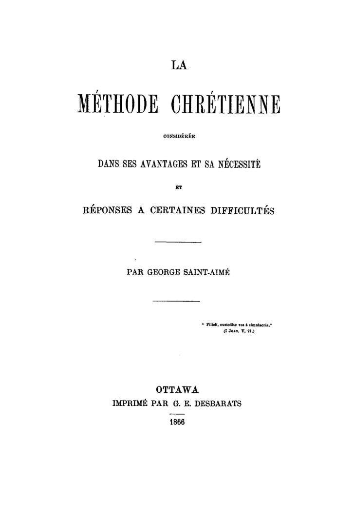 La méthode chrétienne considérée dans ses avantages et sa nécessité et réponses à certaines difficultés