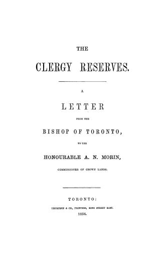 The clergy reserves, a letter from the Bishop of Toronto to the Honourable A