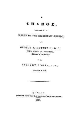 A charge delivered to the clergy of the diocese of Quebec, by George J
